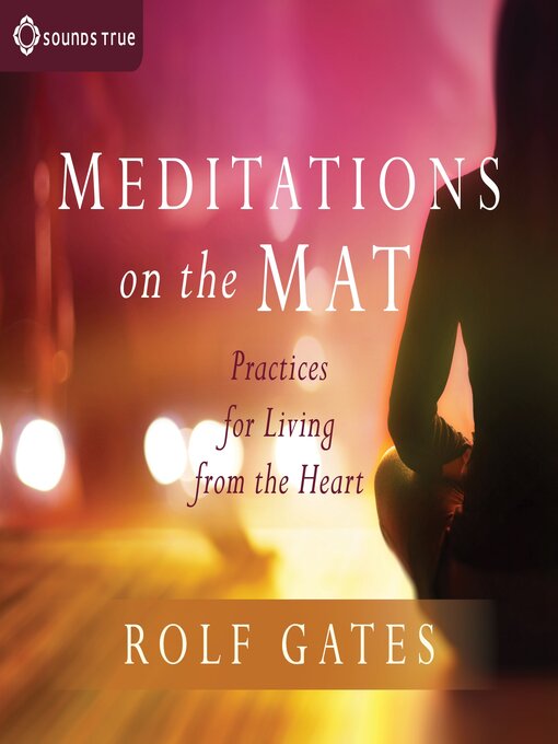 Title details for Meditations on the Mat by Rolf Gates - Wait list